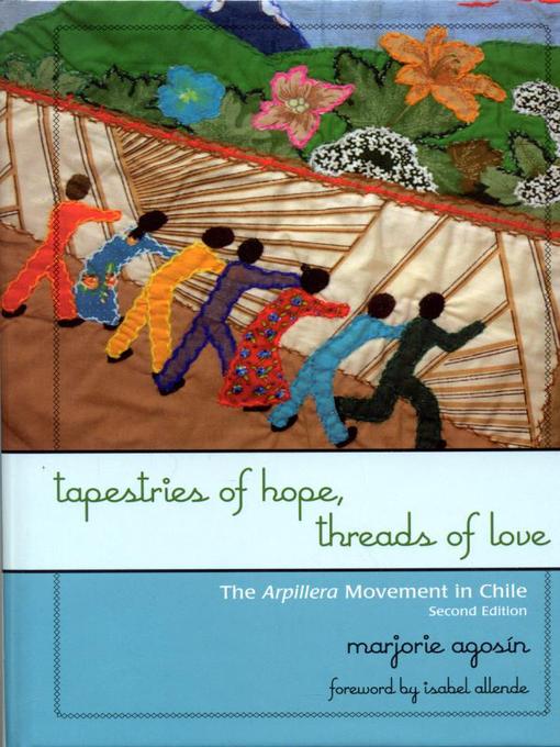 Title details for Tapestries of Hope, Threads of Love by Marjorie Agosín - Available